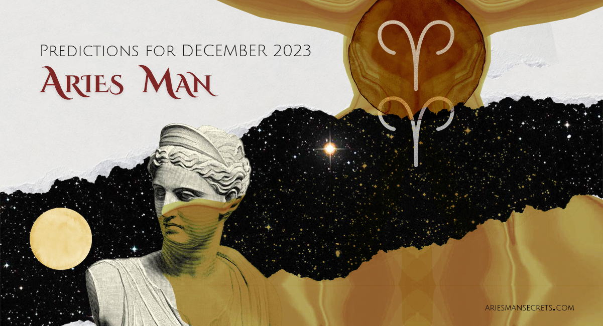Aries Man Horoscope For December 2023