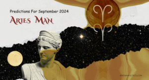 Aries Man Horoscope For September 2024